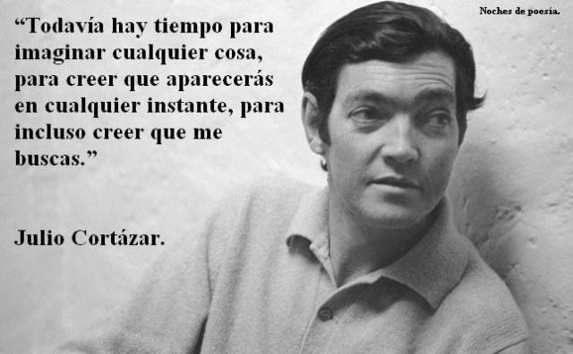 CORTÁZAR FRASE